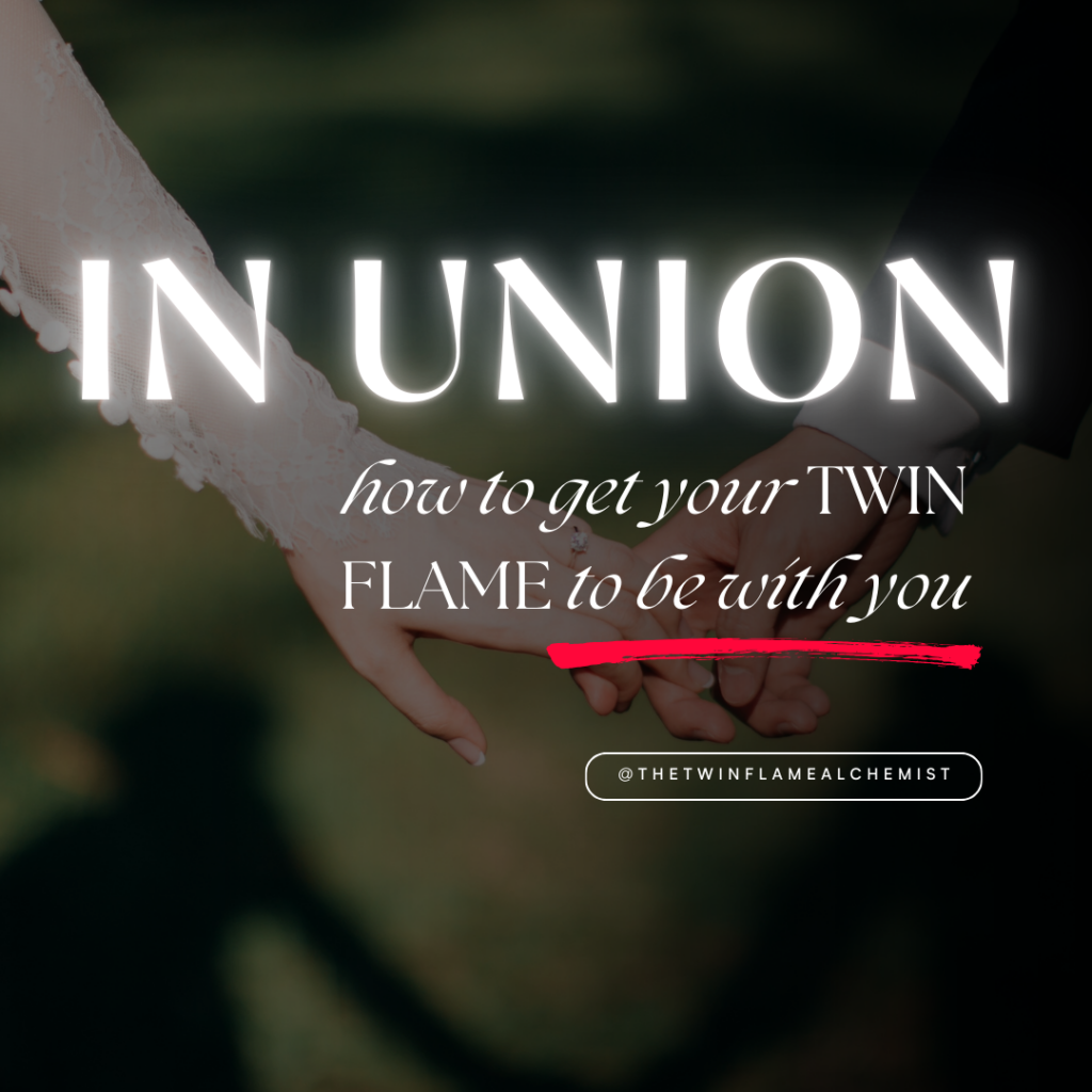 get your twin flame to be with you