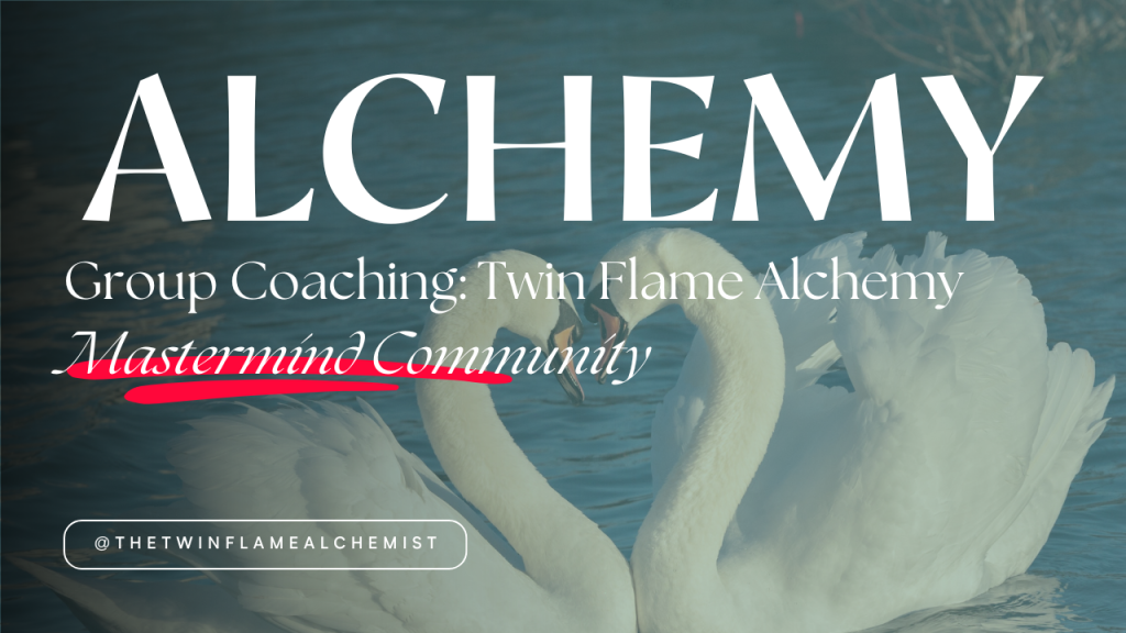 Twin Flame Alchemy Mastermind Course and Community Group Coaching